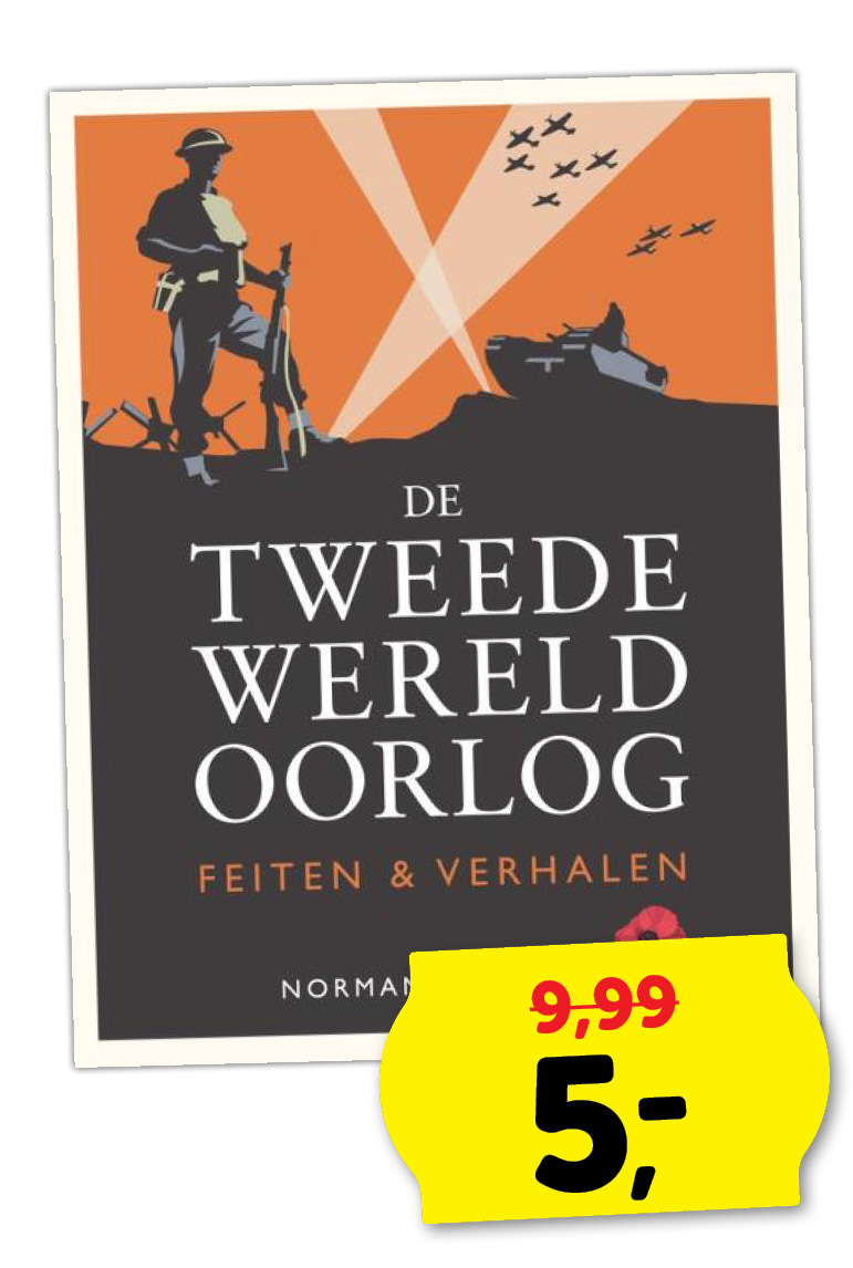 De Tweede wereldoorlog: Feiten & verhalen